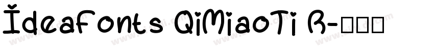 IdeaFonts QiMiaoTi R字体转换